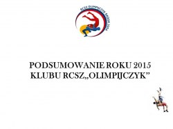 PODSUMOWANIE ROKU 2015 KLUBU RCSZ,,OLIMPIJCZYK’’